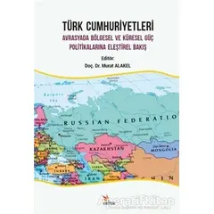 Türk Cumhuriyetleri - Murat Alakel - Kriter Yayınları