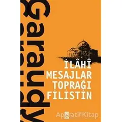 İlahi Mesajlar Toprağı Filistin - Roger Garaudy - Timaş Yayınları