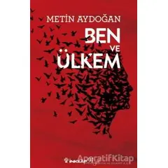 Ben ve Ülkem - Metin Aydoğan - İnkılap Kitabevi