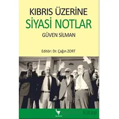 Kıbrıs Üzerine Siyasi Notlar - Çağın Zort - Anı Yayıncılık