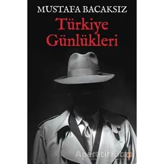 Türkiye Günlükleri - Mustafa Bacaksız - Cinius Yayınları