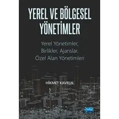 Yerel ve Bölgesel Yönetimler - Hikmet Kavruk - Nobel Akademik Yayıncılık