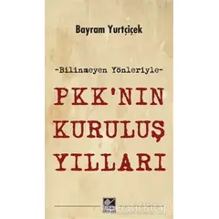 PKKnın Kuruluş Yılları - Bayram Yurtçiçek - Kaynak Yayınları