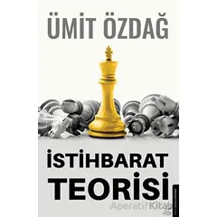 İstihbarat Teorisi - Ümit Özdağ - Destek Yayınları