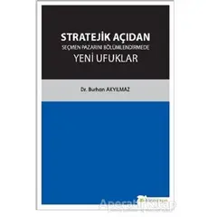 Stratejik Açıdan Seçmen Pazarını Bölümlendirmede Yeni Ufuklar