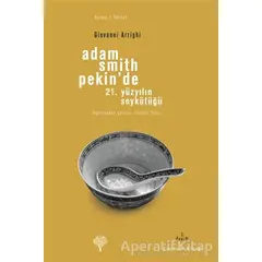 Adam Smith Pekin’de - Giovanni Arrighi - Yordam Kitap