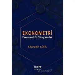 Ekonometri - Ekonometrik Okuryazarlık - Selahattin Güriş - Der Yayınları