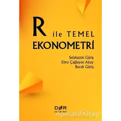 R İle Temel Ekonometri - Selahattin Güriş - Der Yayınları