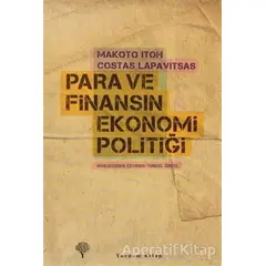 Para ve Finansın Ekonomi Politiği - Costas Lapavitsas - Yordam Kitap