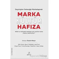 Marka Kültür Hafıza - Kolektif - ELMA Yayınevi