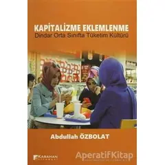 Kapitalizme Eklemlenme - Abdullah Özbolat - Karahan Kitabevi