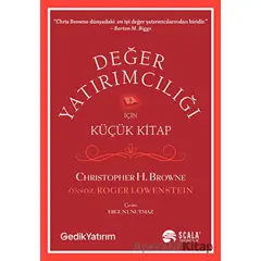 Değer Yatırımcılığı İçin Küçük Kitap - Christopher H. Browne - Scala Yayıncılık