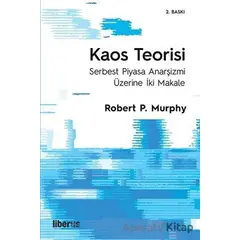 Kaos Teorisi - Robert P. Murphy - Liberus Yayınları