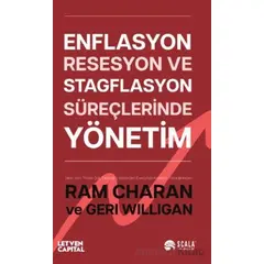 Enflasyon, Resesyon ve Stagflasyon Süreçlerinde Yönetim - Ram Charan - Scala Yayıncılık