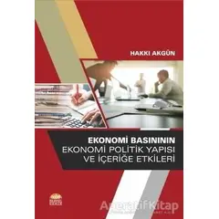 Ekonomi Basınının Ekonomi Politik Yapısı ve İçeriğe Etkileri - Hakkı Akgün - Nobel Bilimsel Eserler