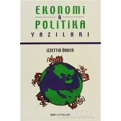 Ekonomi ve Politika Yazıları - İzzettin Önder - Derin Yayınları