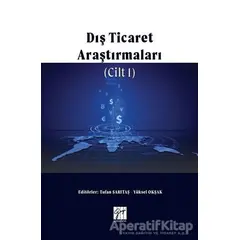 Dış Ticaret Araştırmaları Cilt 1 - Tufan Sarıtaş - Gazi Kitabevi