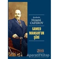 Samed Mansurun Şiiri - Nizami Caferov - Zengin Yayıncılık