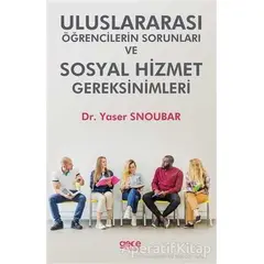 Uluslararası Öğrencilerin Sorunları ve Hizmet Gereksinimleri - Yaser Snoubar - Gece Kitaplığı