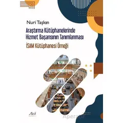 Araştırma Kütüphanelerinde Hizmet Başarısının Tanımlanması - Nuri Taşkın - Aktif Yayınevi