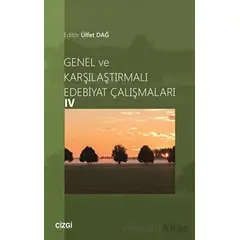 Genel ve Karşılaştırmalı Edebiyat Çalışmaları 4 - Kolektif - Çizgi Kitabevi Yayınları