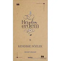 Her Dem Erdem- Kendime Sözler - Necdet Ünüvar - Kadim Yayınları