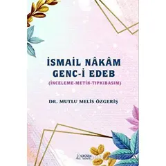 İsmail Nakam Genc-i Edeb - Mutlu Melis Özgeriş - Serüven Yayınevi