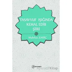 Tasavvuf Işığında Kemal Edib Şiiri - Mahfuz Zariç - Fenomen Yayıncılık