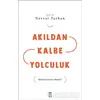 Akıldan Kalbe Yolculuk - Nevzat Tarhan - Timaş Yayınları