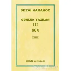 Günlük Yazılar 3 - Sur - Sezai Karakoç - Diriliş Yayınları