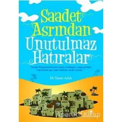 Saadet Asrından Unutulmaz Hatıralar - Kolektif - Uğurböceği Yayınları