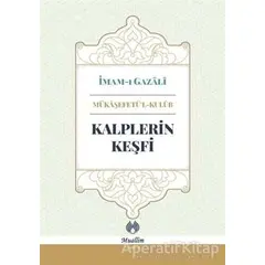 Kalplerin Keşfi - İmam-ı Gazali - Muallim Neşriyat