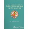 21. Yüzyılda Çağdaş Türk Dış Politikası ve Diplomasisi - Kolektif - Umuttepe Yayınları