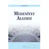 Medeniyet Algımız - Ali Akdoğan - Araştırma Yayınları