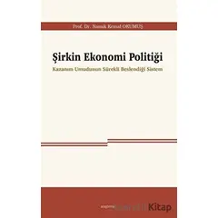Şirkin Ekonomi Politiği - Namık Kemal Okumuş - Araştırma Yayınları