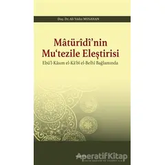 Matüridi’nin Mu‘tezile Eleştirisi - Ali Yıldız Musahan - Araştırma Yayınları