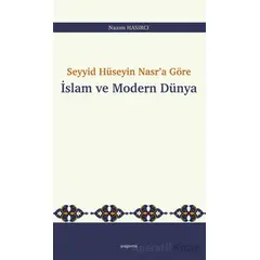 Seyyid Hüseyin Nasr’a Göre İslam ve Modern Dünya - Nazım Hasırcı - Araştırma Yayınları