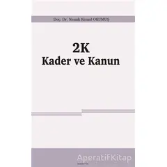 2K Kader ve Kanun - Namık Kemal Okumuş - Araştırma Yayınları