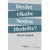 Devlet Okulu Neden Hedefte? - Hasan Şimşek - Yeni İnsan Yayınevi