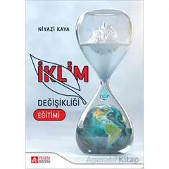 İklim Değişikliği Eğitimi - Niyazi Kaya - Pegem Akademi Yayıncılık