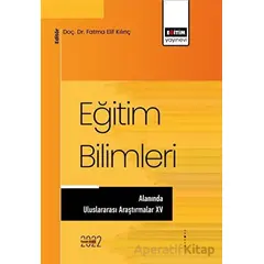 Eğitim Bilimleri Alanında Uluslararası Araştırmalar XV