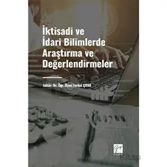 İktisadi ve İdari Bilimlerde Araştırma ve Değerlendirmeler - Ferhat Çıtak - Gazi Kitabevi