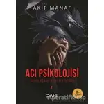 Acı Psikolojisi - Varoluşsal Bilgelik Serisi 2 - Akif Manaf - Dahi Yayıncılık