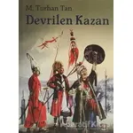 Devrilen Kazan - M. Turhan Tan - Kapı Yayınları