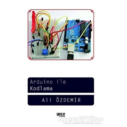 Arduino İle Kodlama - Ali Özdemir - Gece Kitaplığı