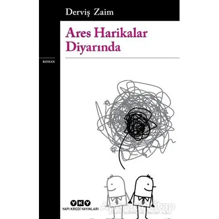 Ares Harikalar Diyarında - Derviş Zaim - Yapı Kredi Yayınları