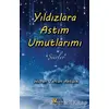 Yıldızlara Astım Umutlarımı - Hicran Tercan Aktürk - Ares Yayınları