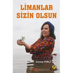 Limanlar Sizin Olsun - Zeynep Perçi - Ares Yayınları
