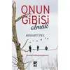 Onun Gibisi Olmak - Mehmet İpek - Arı Sanat Yayınevi