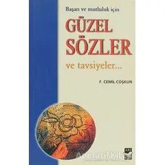 Güzel Sözler ve Tavsiyeler - Faruk Cemil Coşkun - Arı Sanat Yayınevi